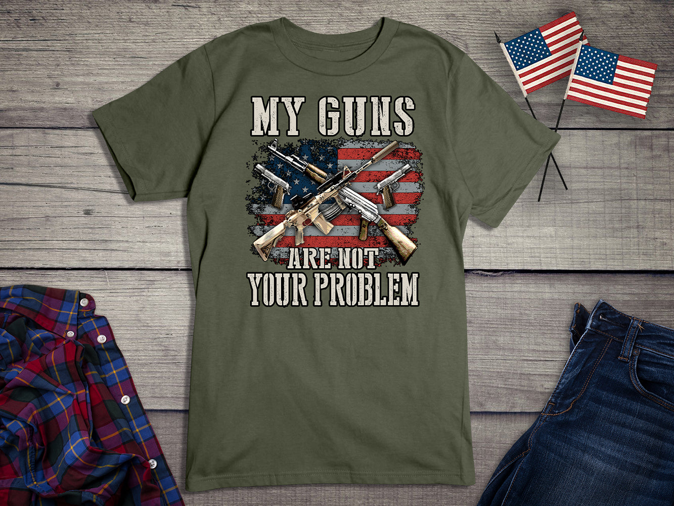 My Guns Are Not Your Problem T-Shirt