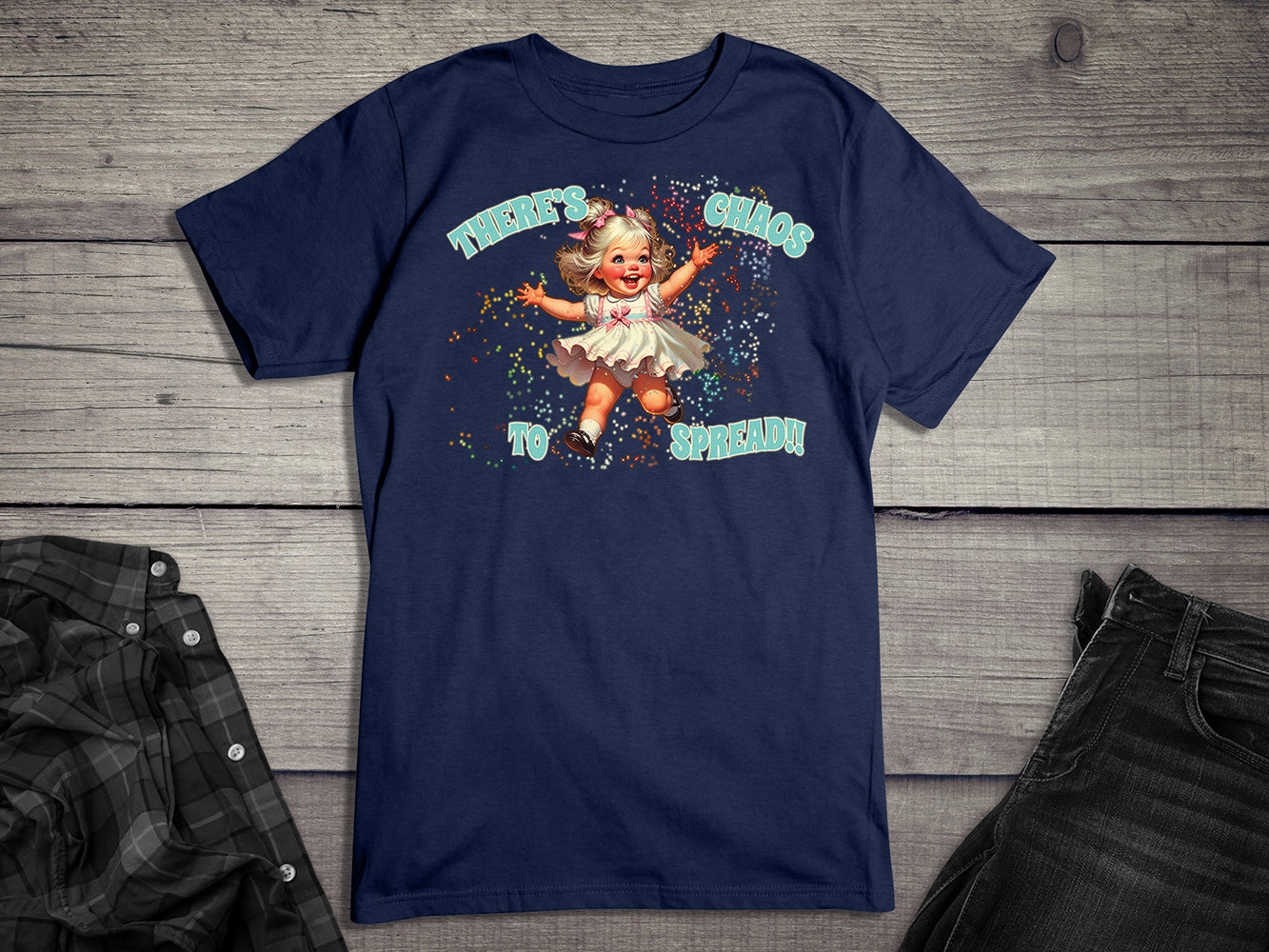 There’s Chaos To Spread T-Shirt