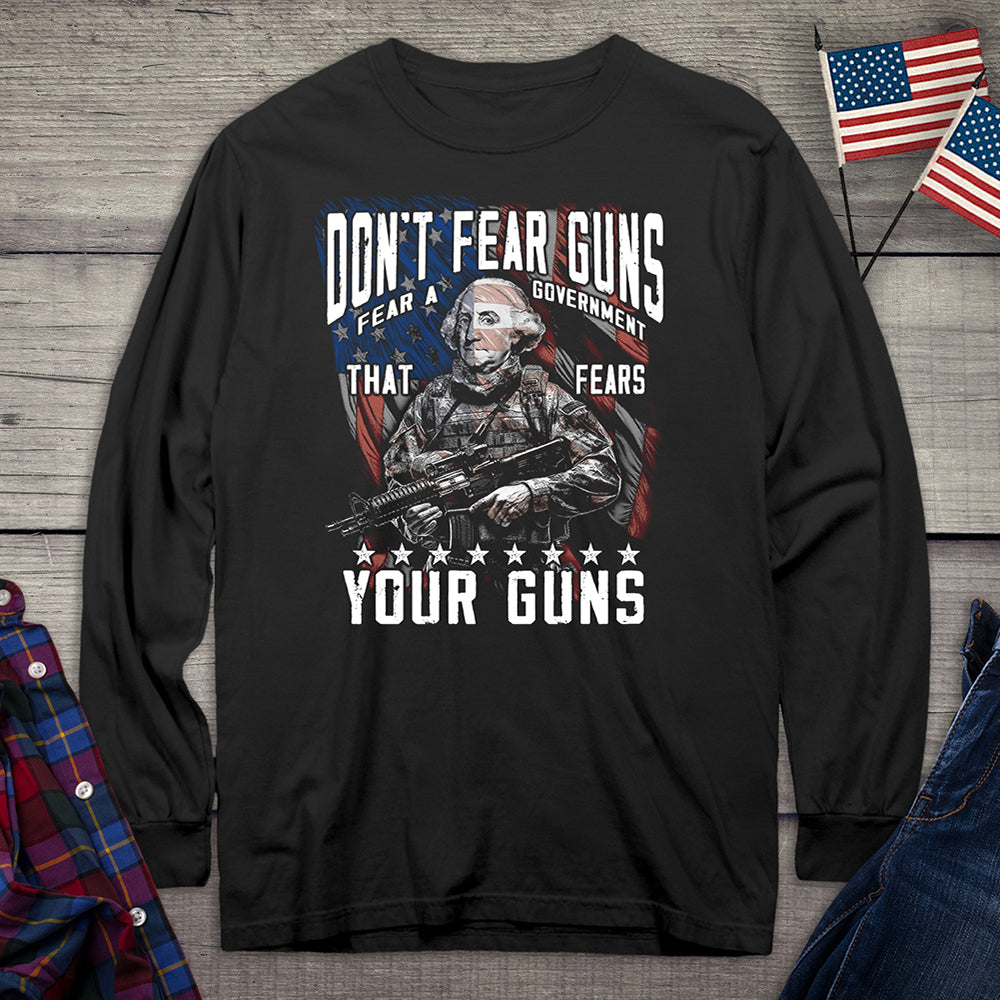 Don’t Fear Guns Long Sleeve Tee