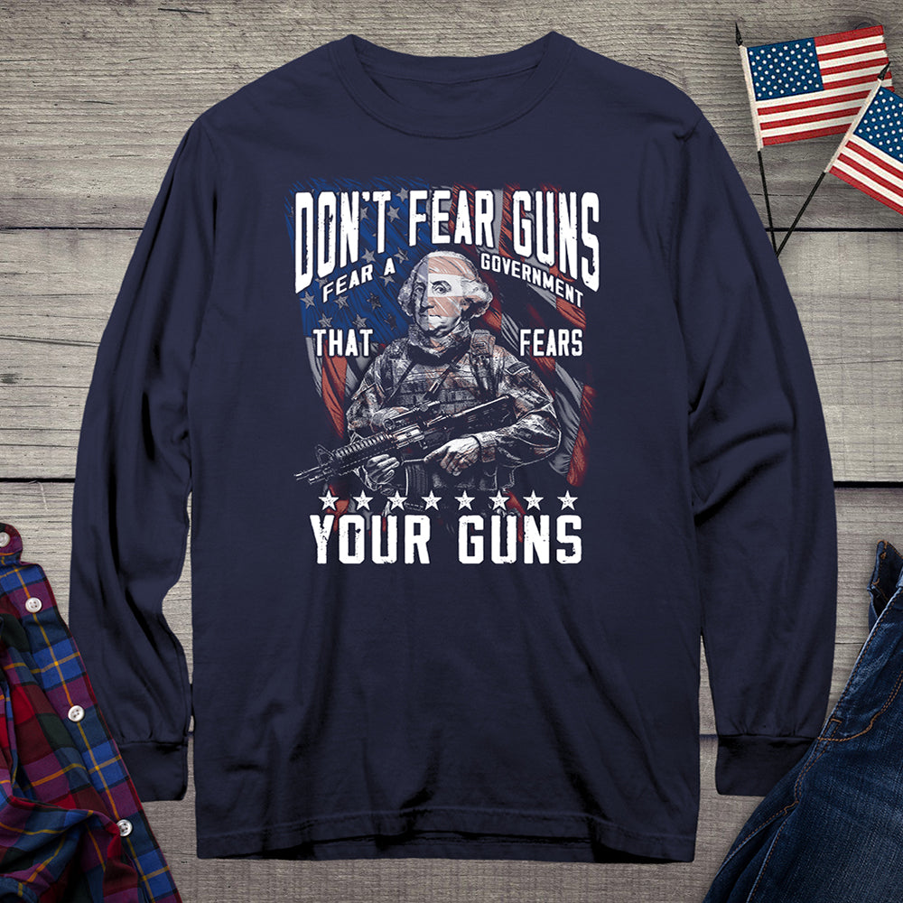 Don’t Fear Guns Long Sleeve Tee