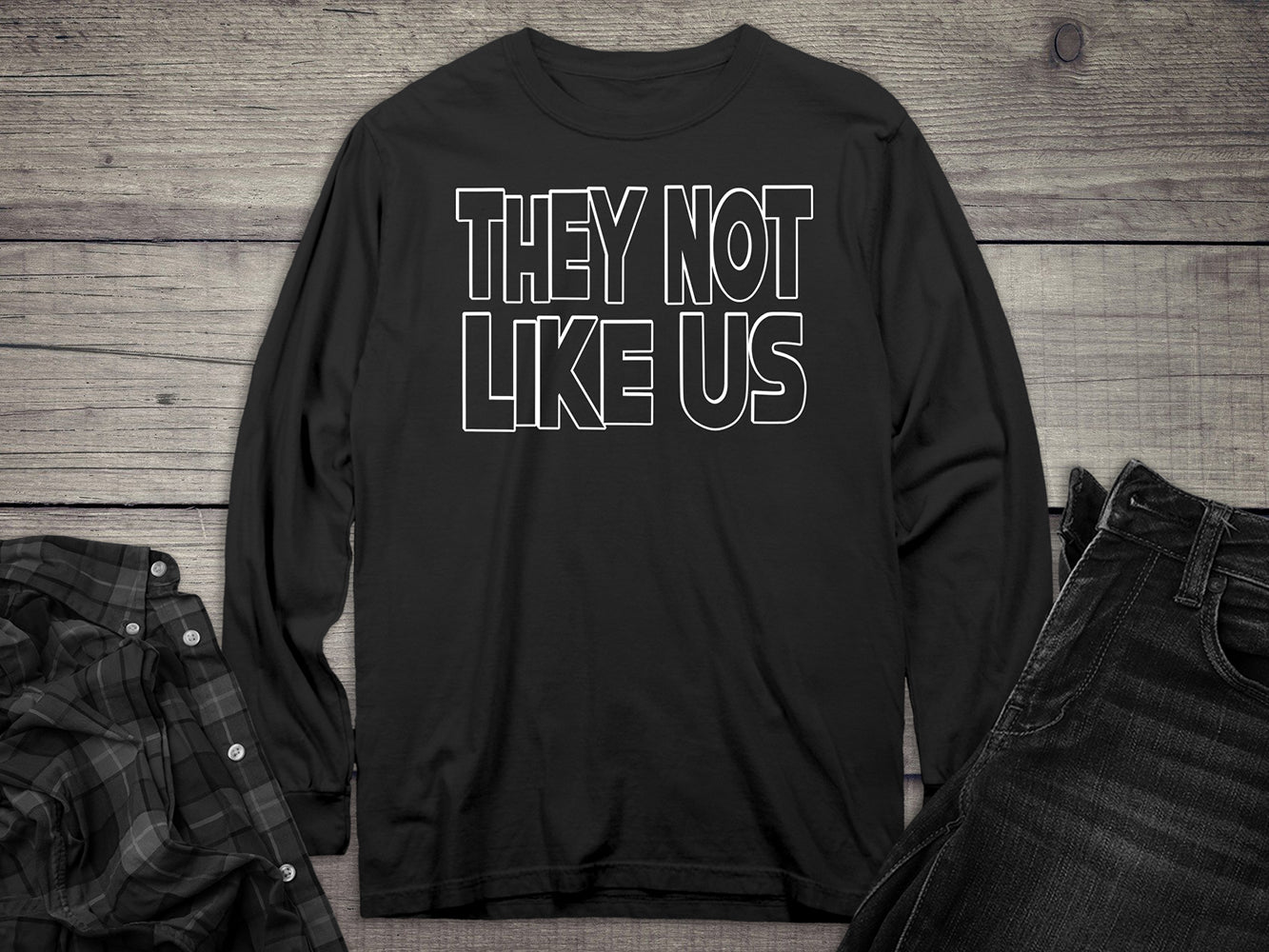 They Not Like Us Long Sleeve Tee