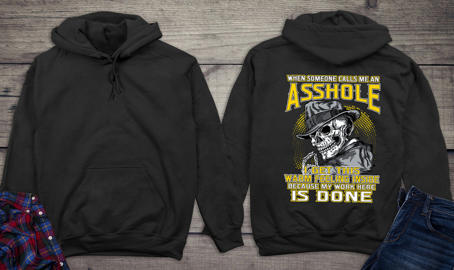Asshole Work Is Done Hoodie