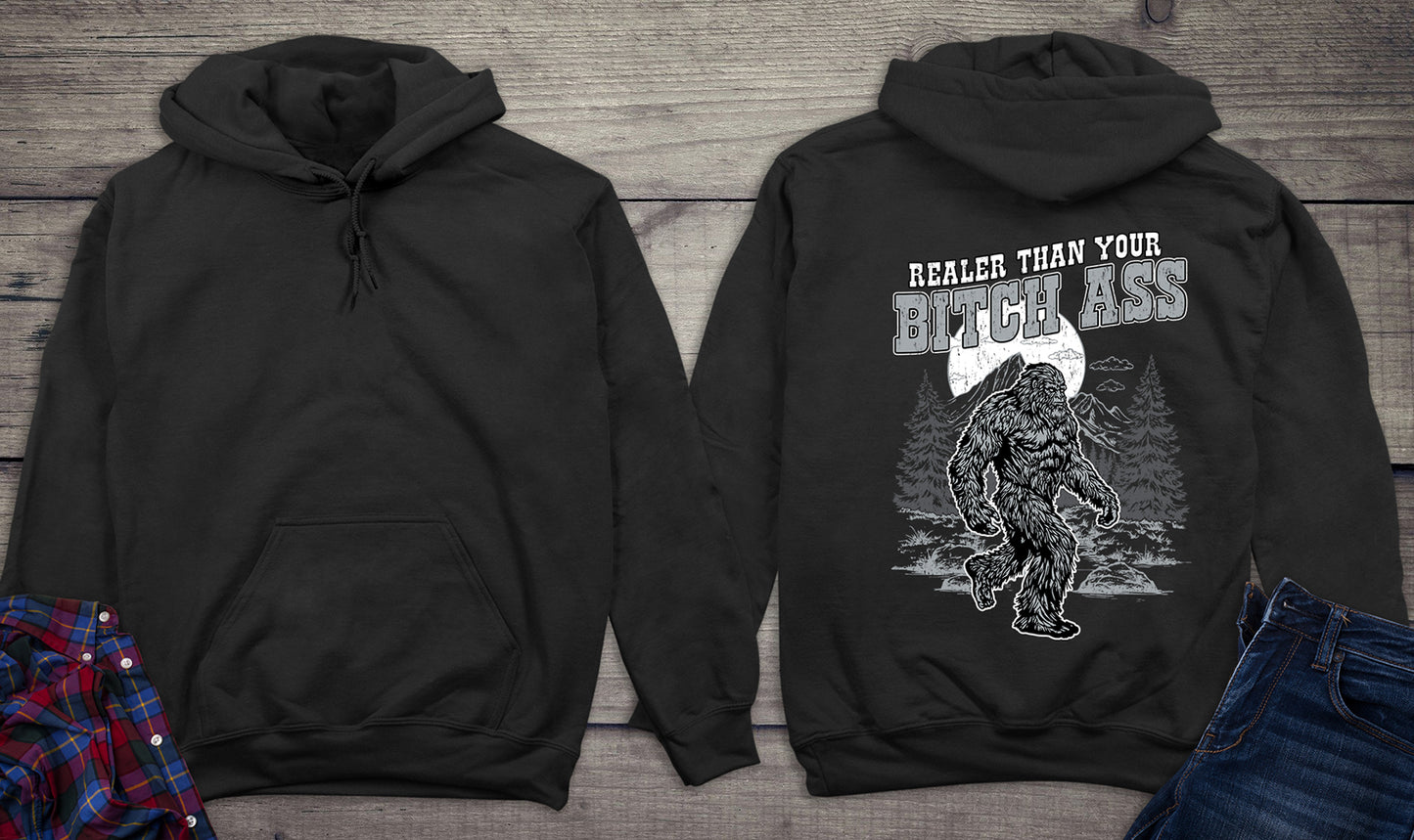 Realer Than Your Bitch Ass Hoodie