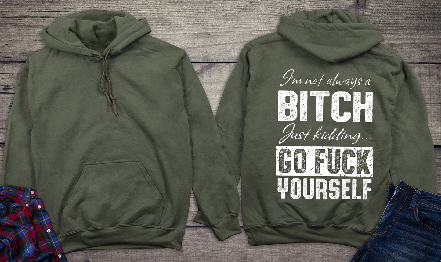 Not Always A Bitch Hoodie