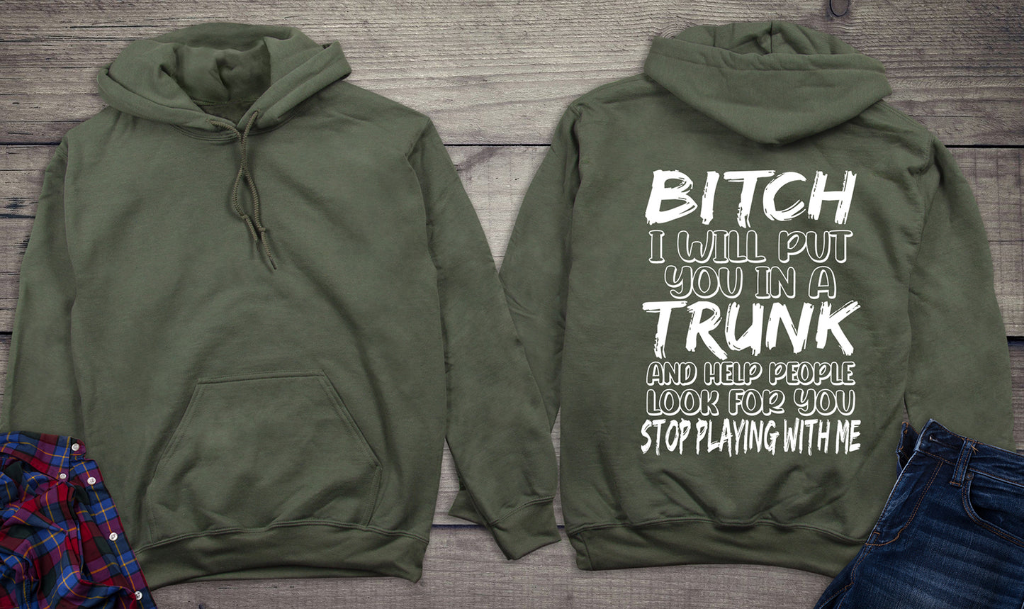 Put You In A Trunk Hoodie