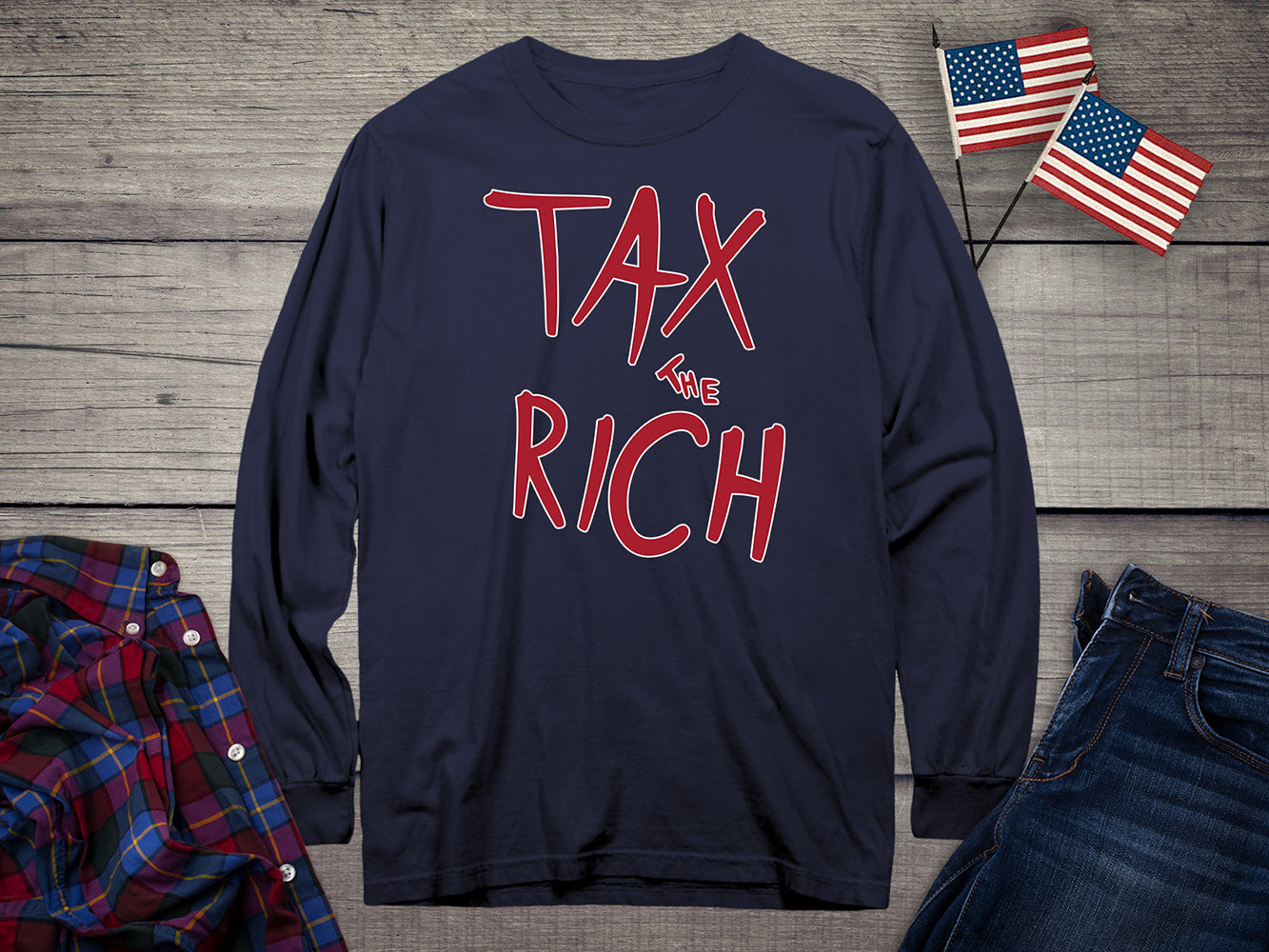 Tax The Rich Long Sleeve Tee