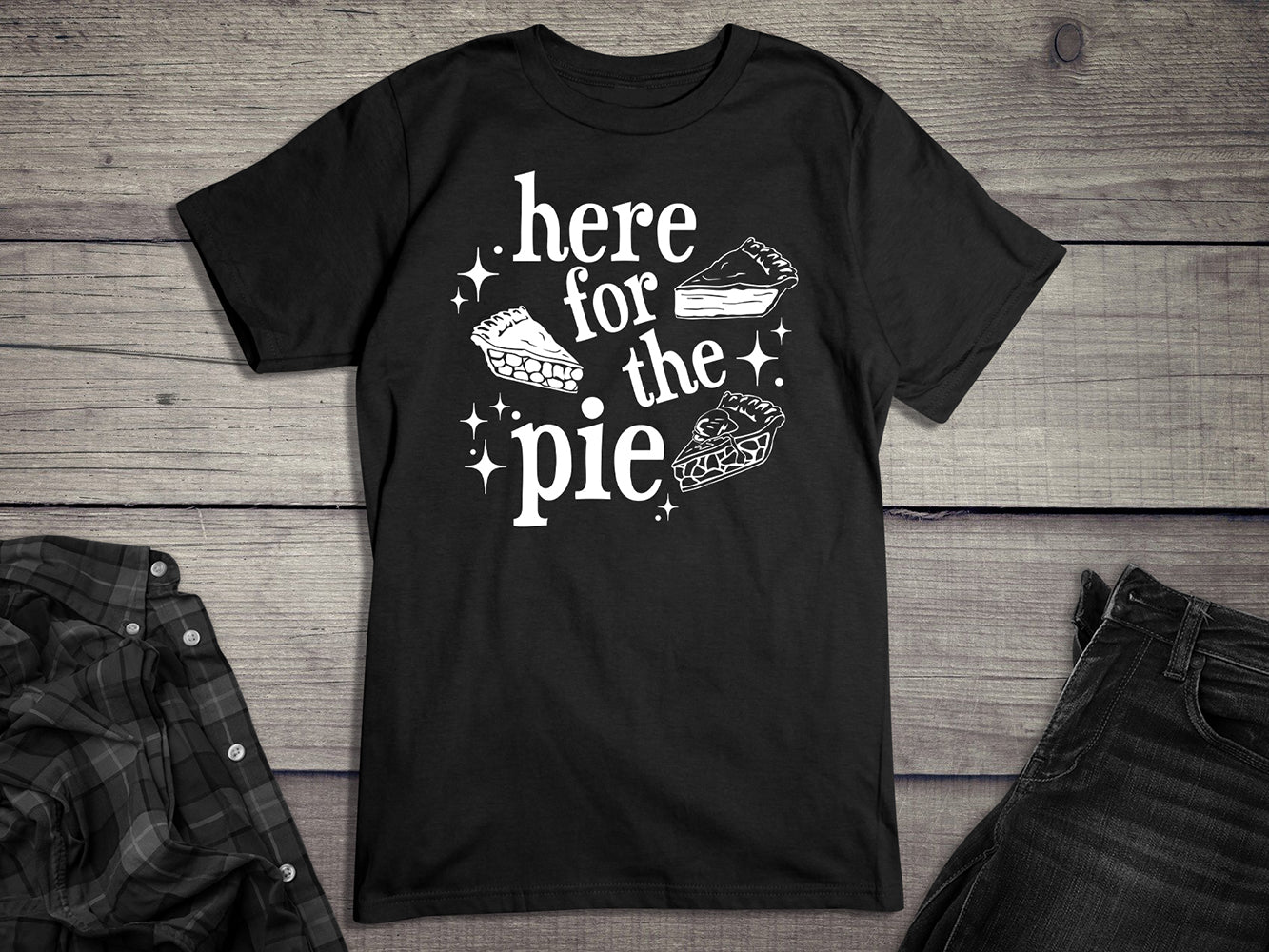 Here For The Pie T-Shirt