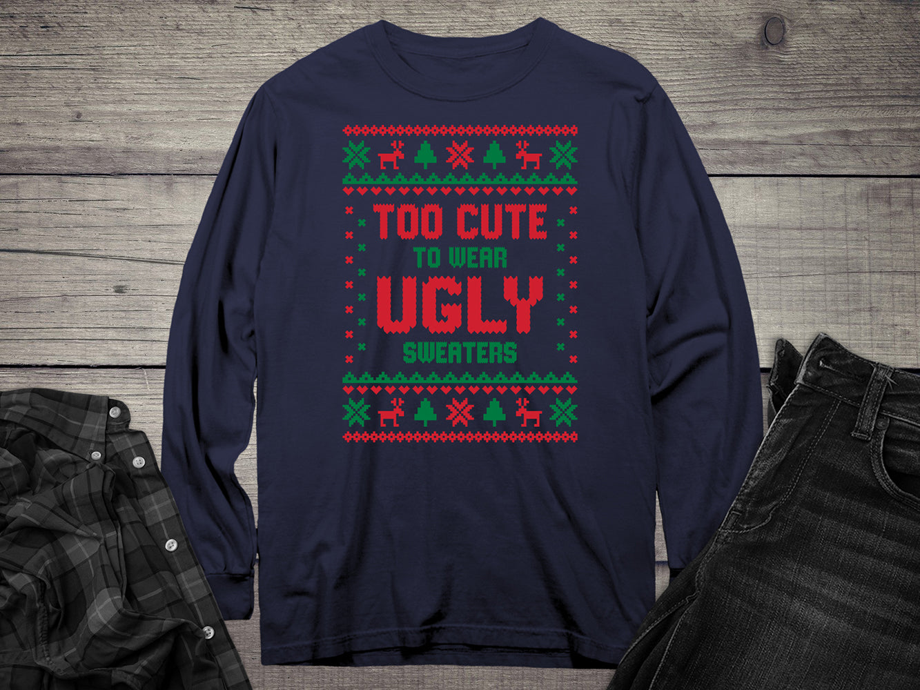 Too Cute Christmas Sweater Long Sleeve Tee