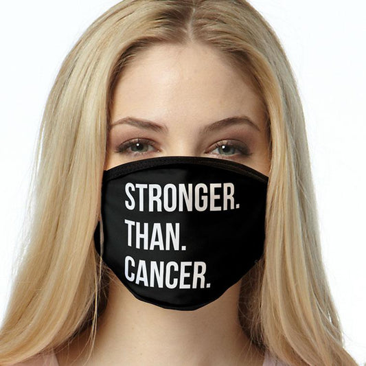 Cancer Awareness FACE MASK Stronger Than Cancer Cover Your Face Masks