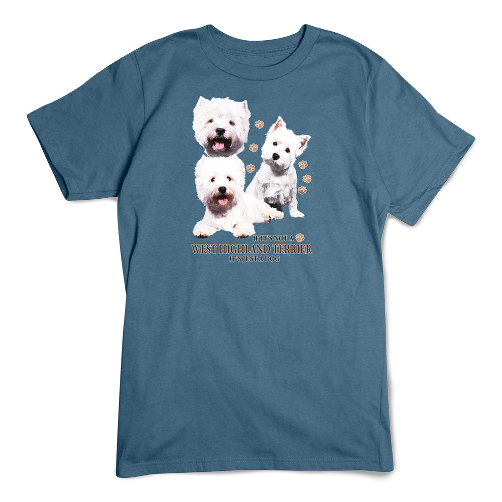 West Highland Terrier T-Shirt, Not Just a Dog