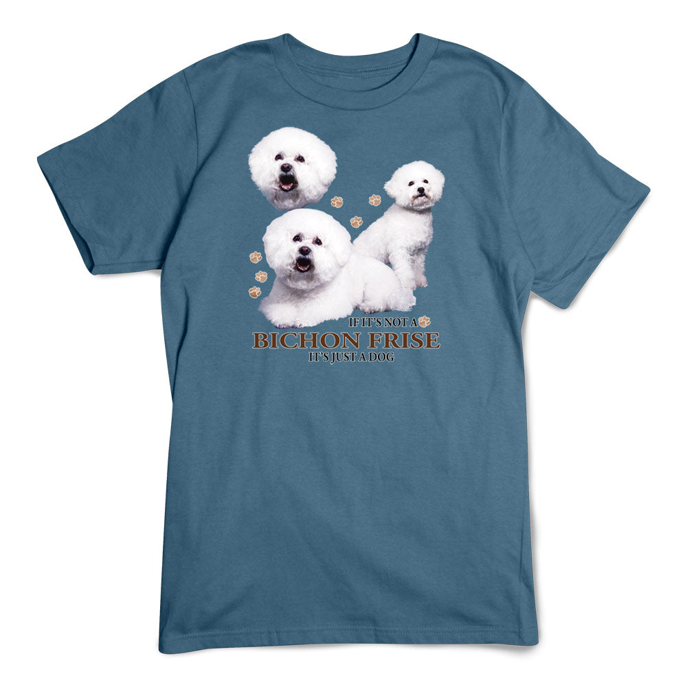 Bichon Frise T-Shirt, Not Just a Dog