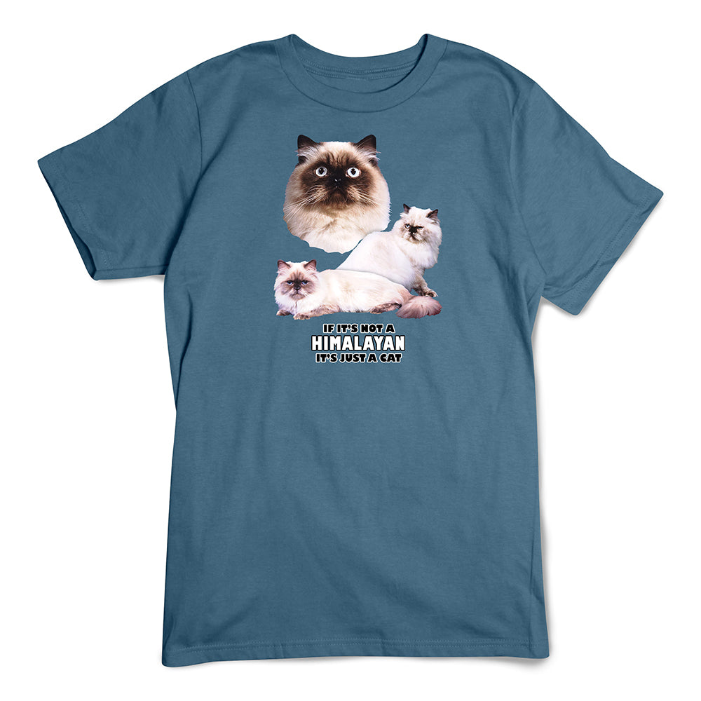 Himalayan T-Shirt, Not Just A Cat