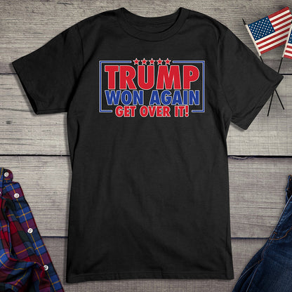 Trump Won Again T-Shirt