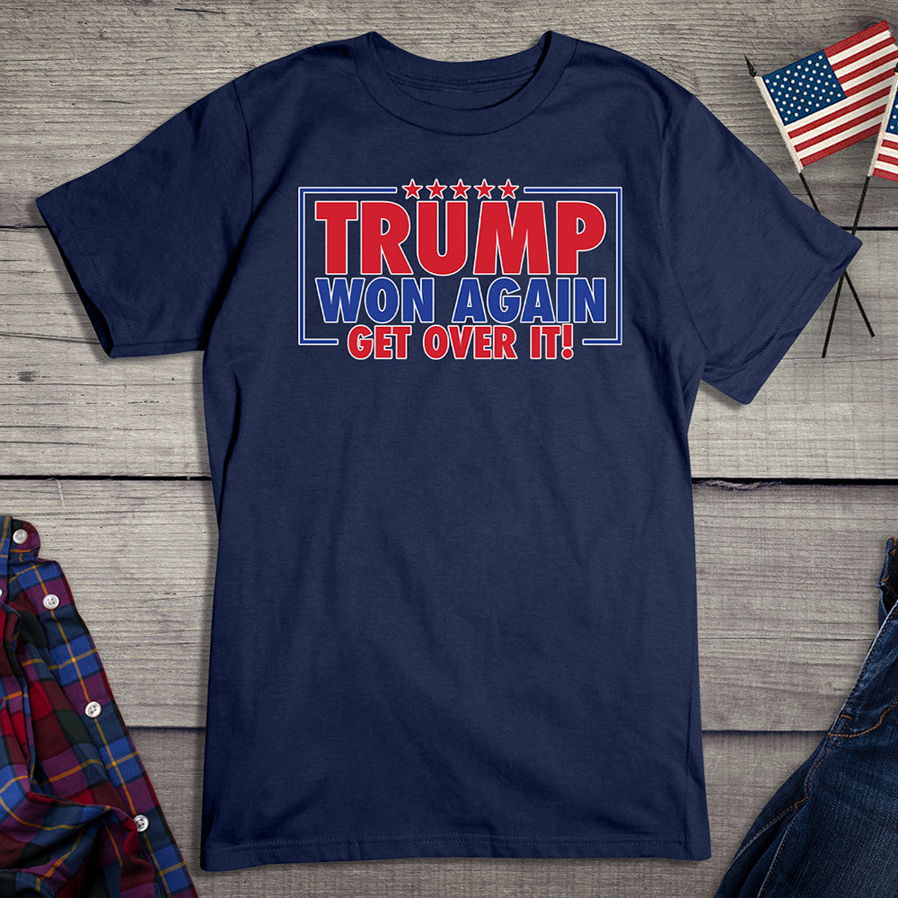 Trump Won Again T-Shirt