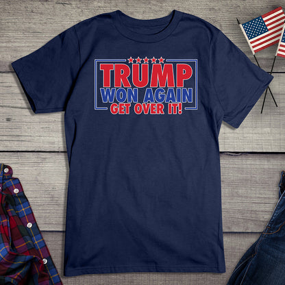 Trump Won Again T-Shirt