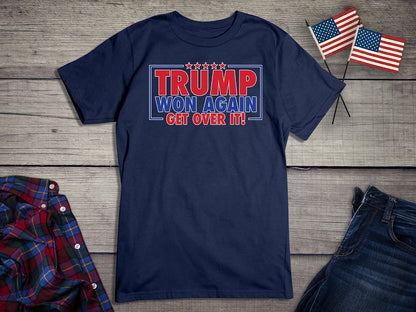 Trump Won Again T-Shirt