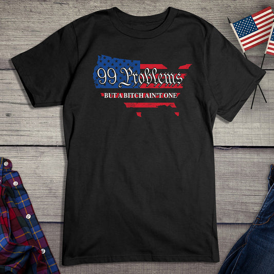 99 Problems USA Flag T-Shirt