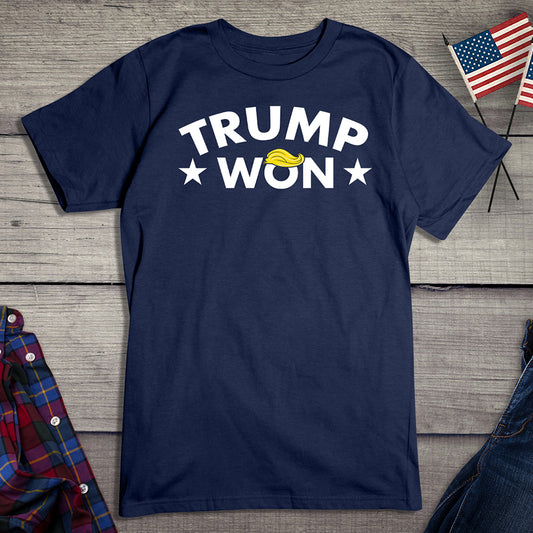 Trump Won Hair T-Shirt