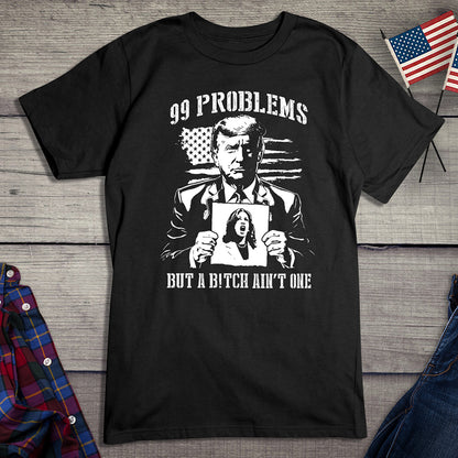 99 Problems T-Shirt