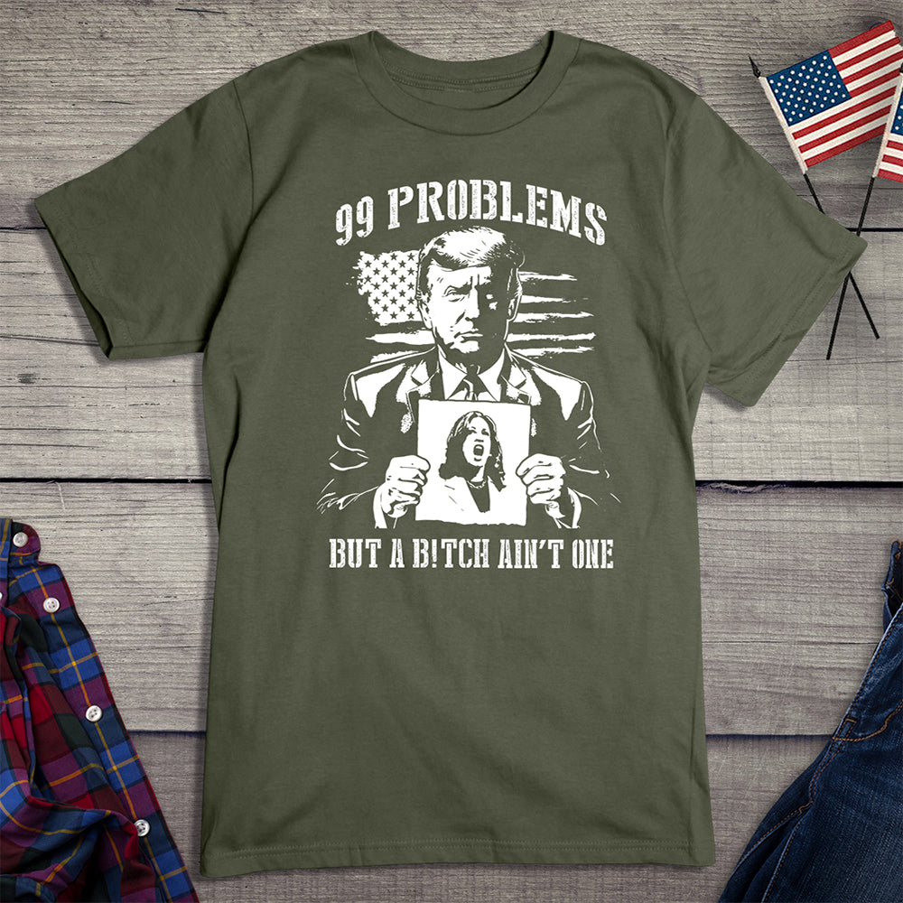 99 Problems T-Shirt