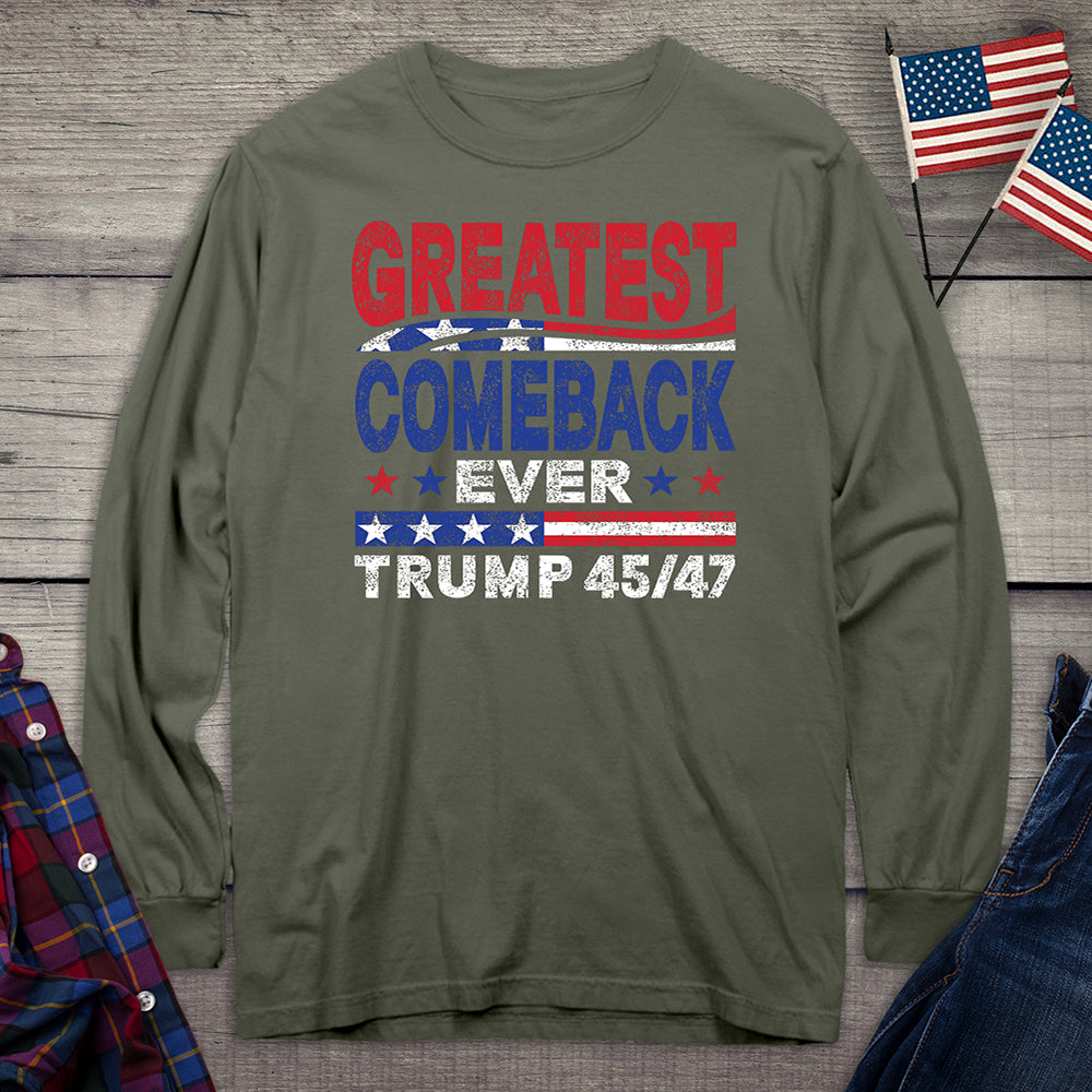 Greatest Comeback Ever Long Sleeve Tee