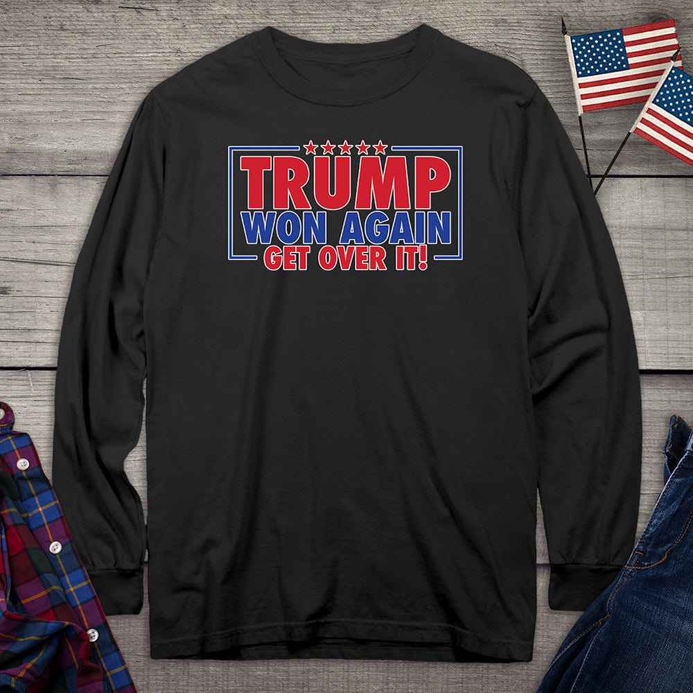 Trump Won Again Long Sleeve Tee