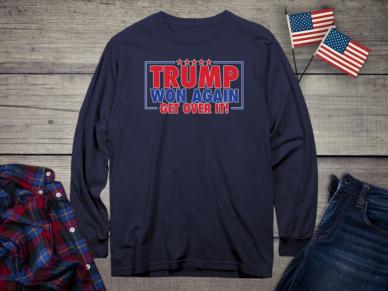 Trump Won Again Long Sleeve Tee