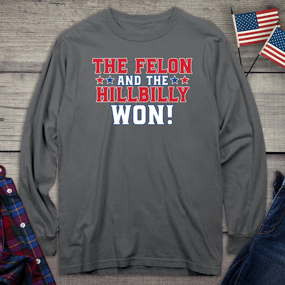 The Felon and Hillbilly Won Long Sleeve Tee