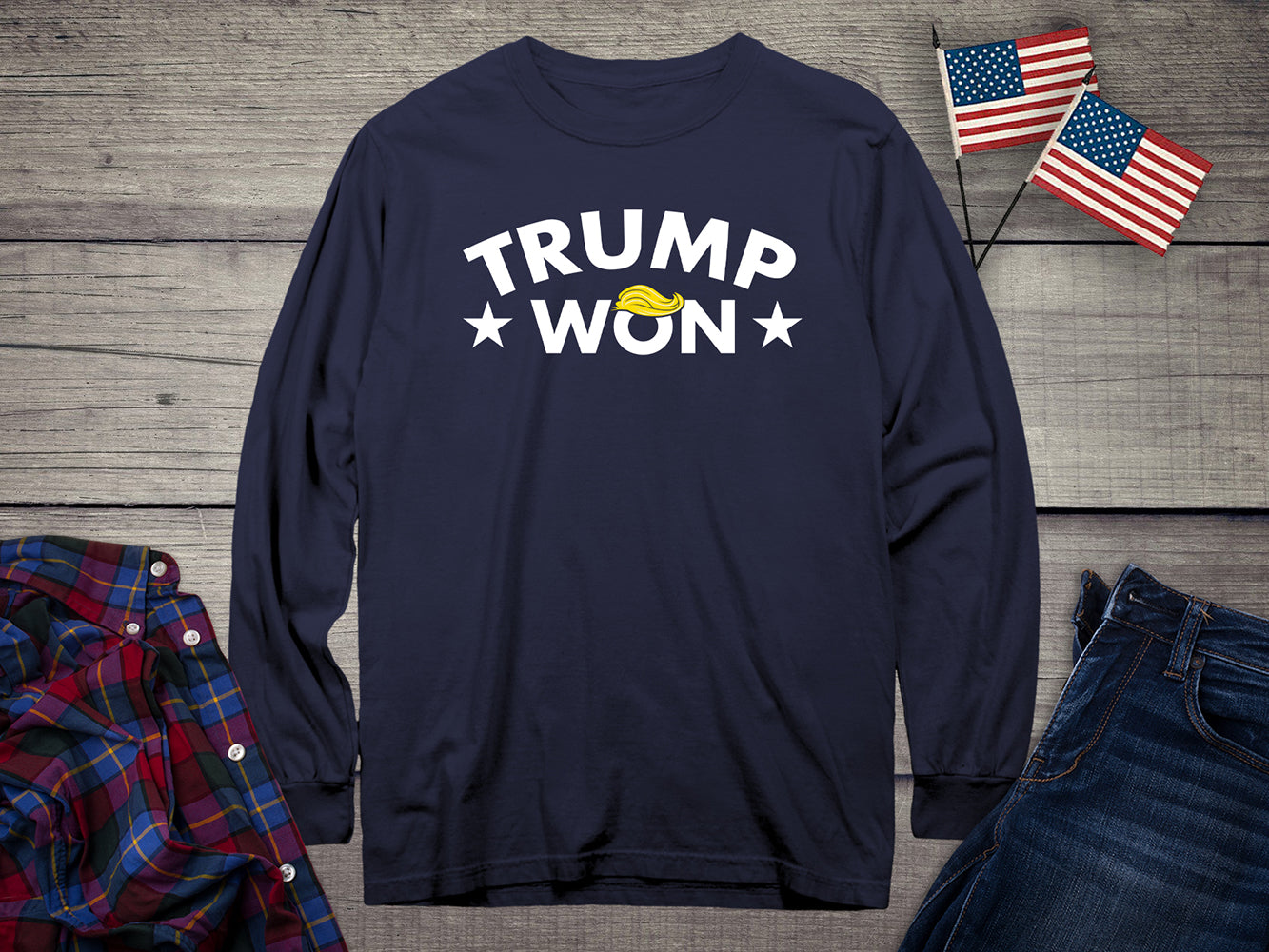 Trump Won Hair Long Sleeve Tee