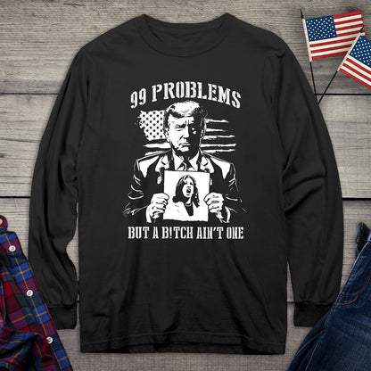 99 Problems Long Sleeve Tee