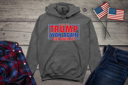 Trump Won Again Hoodie