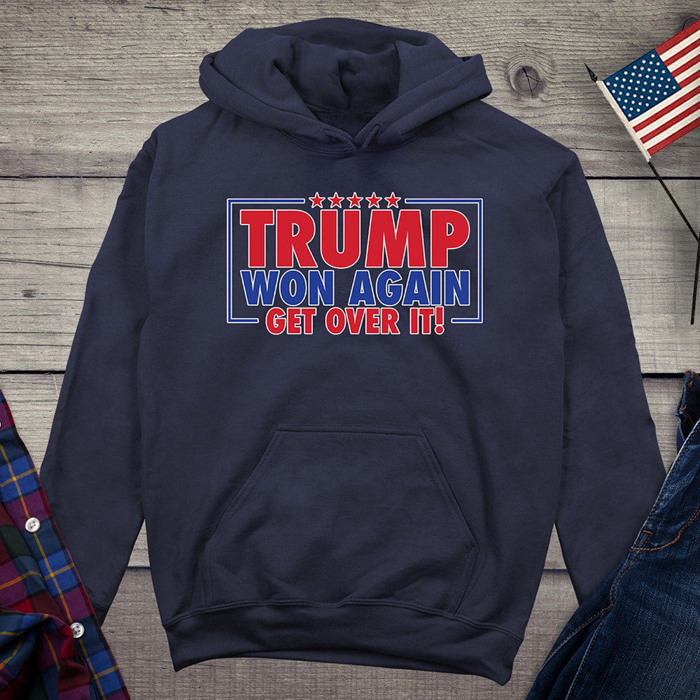 Trump Won Again Hoodie