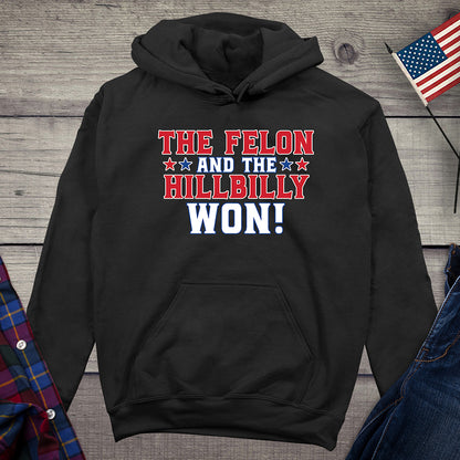 The Felon and Hillbilly Won Hoodie