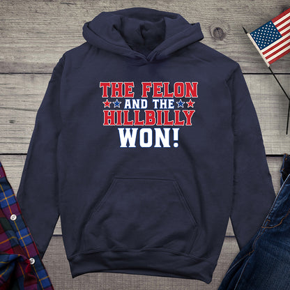 The Felon and Hillbilly Won Hoodie