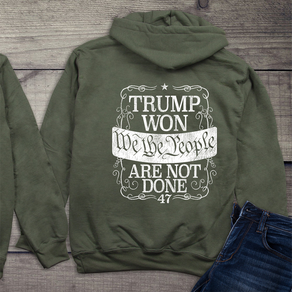 Trump Won Not Done With Crest Hoodie