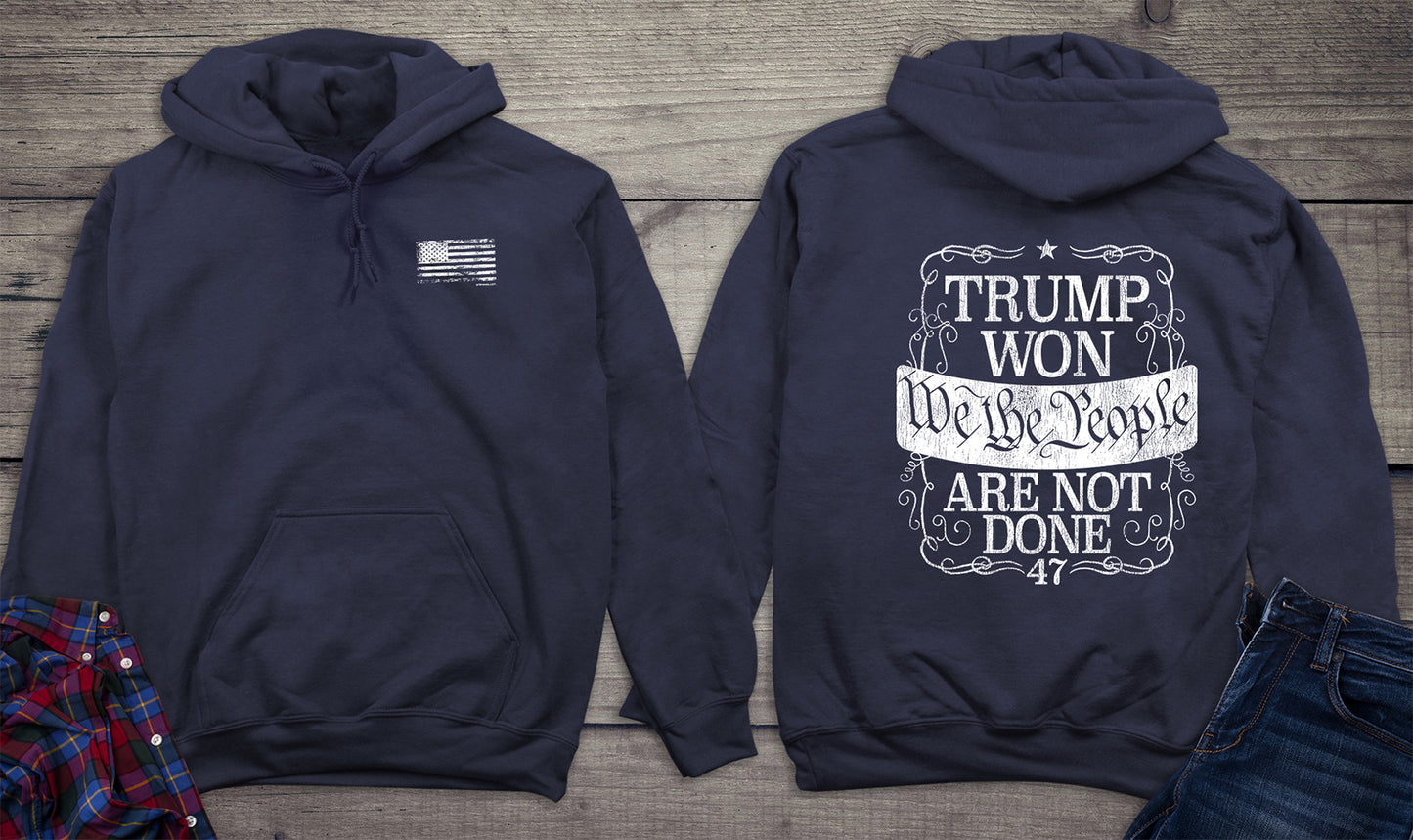 Trump Won Not Done With Crest Hoodie