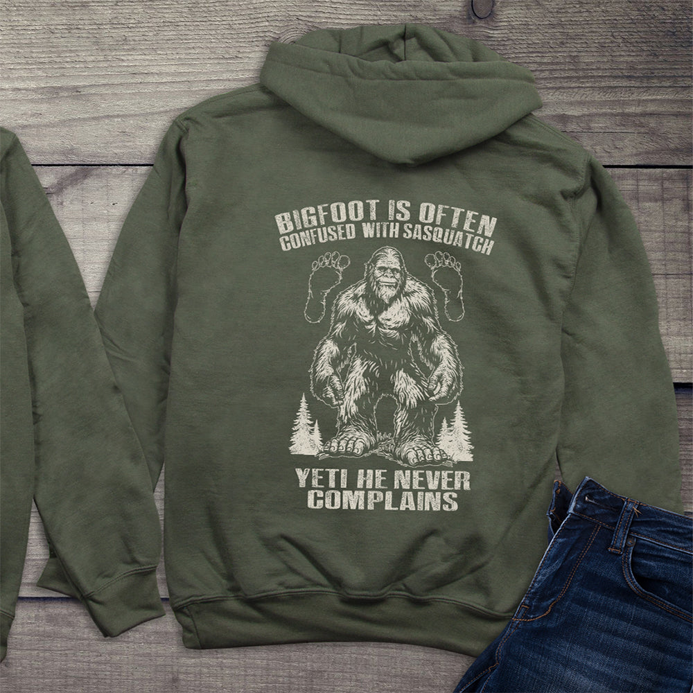 Bigfoot Never Complains Hoodie