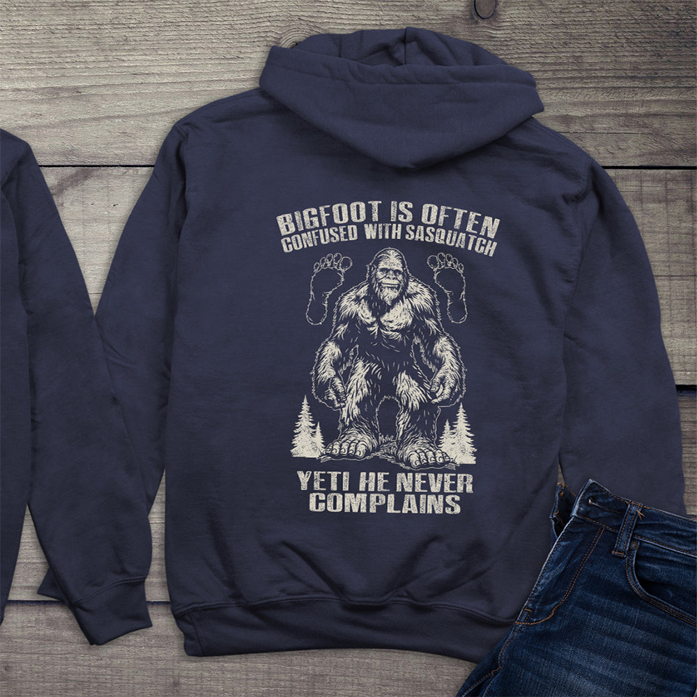 Bigfoot Never Complains Hoodie