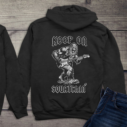 Keep On Squatchin Hoodie