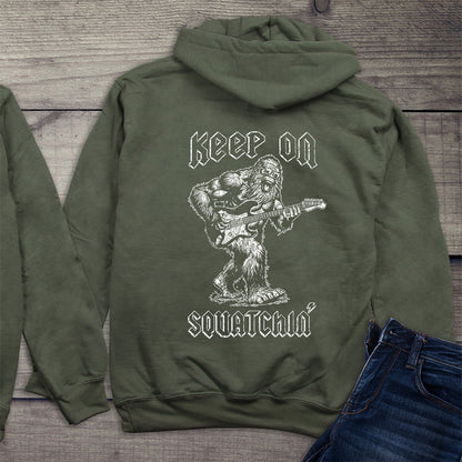 Keep On Squatchin Hoodie