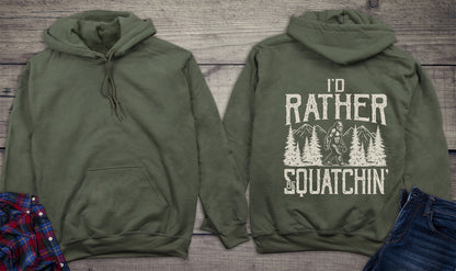 Rather Be Squatchin Hoodie