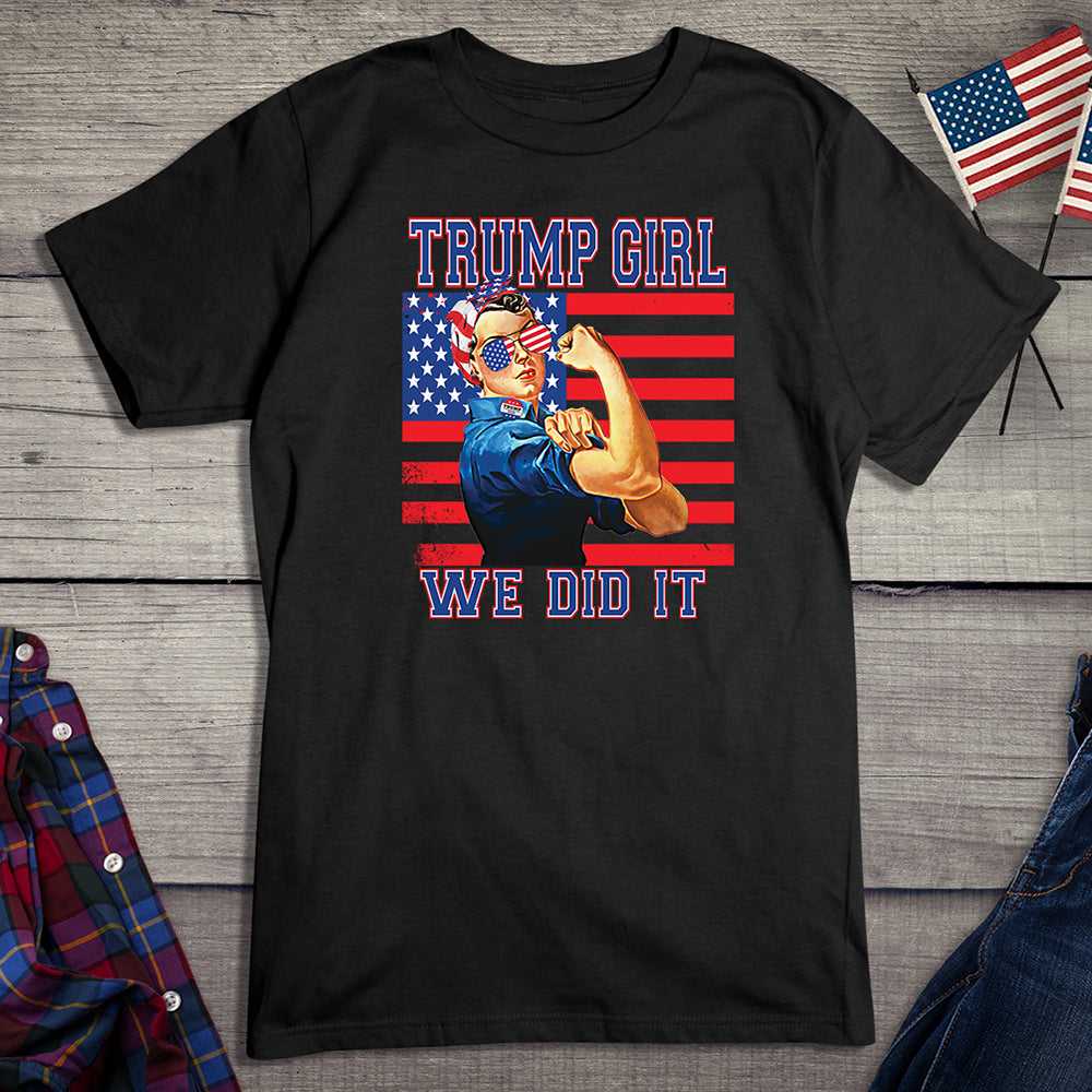 Trump Girl We Did It T-Shirt