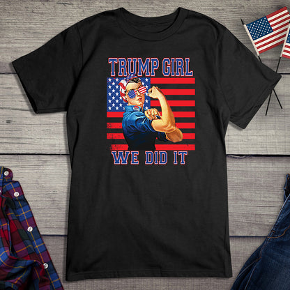 Trump Girl We Did It T-Shirt