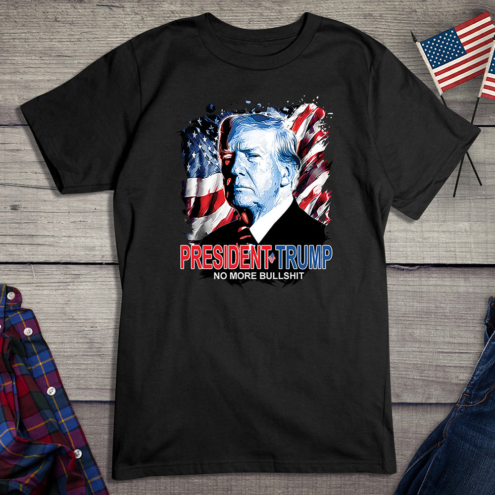 President Trump No More Bullshit T-Shirt