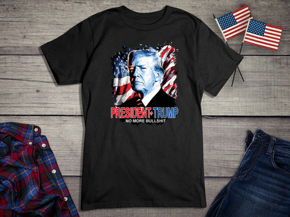 President Trump No More Bullshit T-Shirt