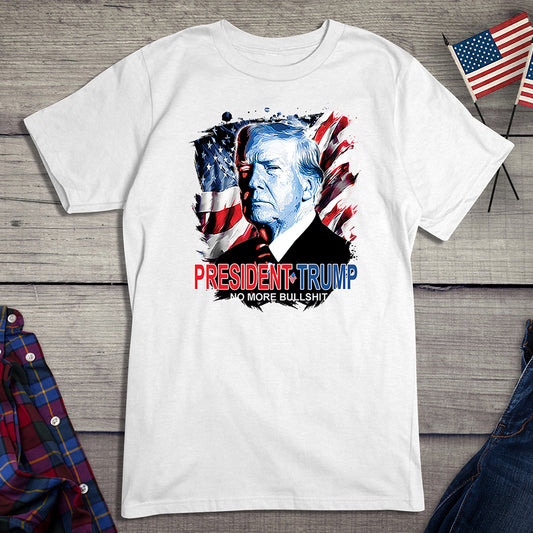 President Trump No More Bullshit T-Shirt