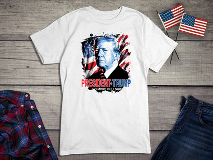 President Trump No More Bullshit T-Shirt