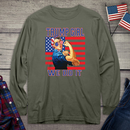 Trump Girl We Did It Long Sleeve Tee