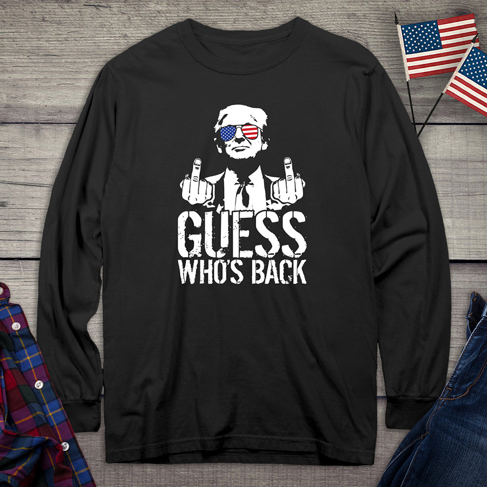 Guess Who’s Back Long Sleeve Tee