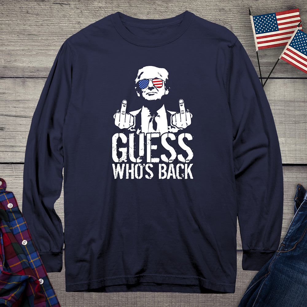 Guess Who’s Back Long Sleeve Tee